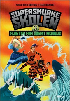 Superskurkeskolen 3 - Flugten fra Sankt Morbus
