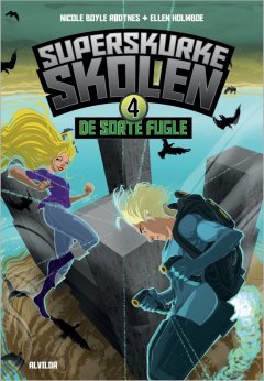 Superskurkeskolen 4 - De sorte fugle
